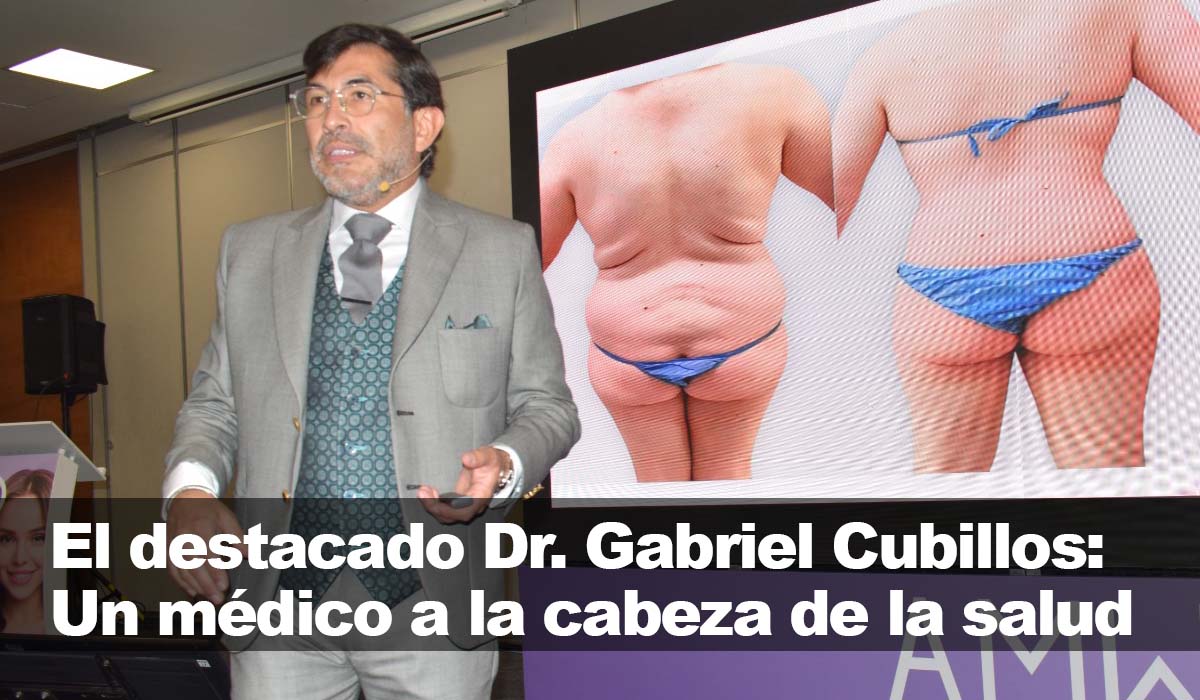 El brillante Dr. Gabriel Cubillos: Un médico y cirujano a la avanzada de la salud moderna